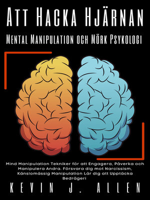 cover image of Att Hacka Hjärnan--Mental Manipulation  och Mörk Psykologi